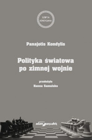 Kniha Polityka światowa po zimnej wojnie Panajotis Kondylia
