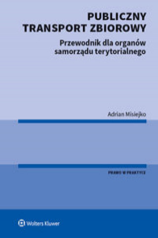 Könyv Publiczny transport zbiorowy Misiejko Adrian