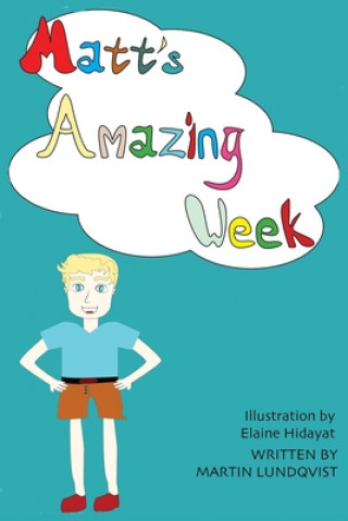 Carte Matt's Amazing Week Elaine Hidayat