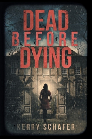 Book Dead Before Dying Kerry Schafer