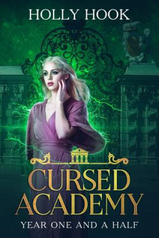 Carte Cursed Academy (Year One and a Half) Holly Hook