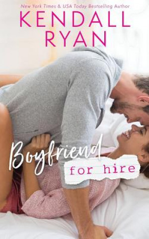 Книга Boyfriend for Hire Kendall Ryan