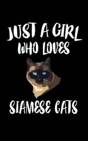 Carte Just A Girl Who Loves Siamese Cats: Animal Nature Collection Marko Marcus