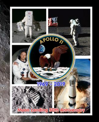 Książka Apollo 11 1969 - 2019 Moon Landing 50th Anniversary: Commemorative Note Book Shayley Stationery Books