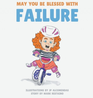 Knjiga May You Be Blessed with Failure Mark Restaino