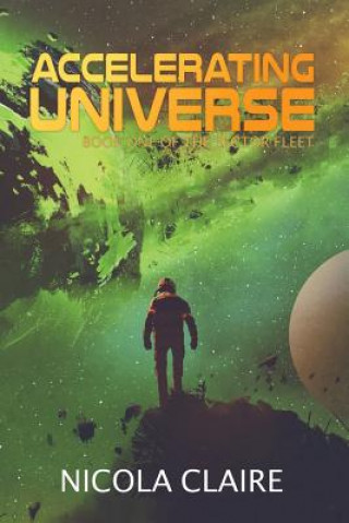 Carte Accelerating Universe (The Sector Fleet, Book 1) Nicola Claire