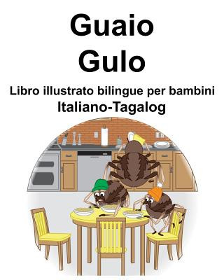 Libro Italiano-Tagalog Guaio/Gulo Libro illustrato bilingue per bambini Suzanne Carlson