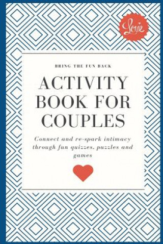 Könyv Activity Book for Couples: Bring the fun back. Connect and re-spark intimacy through fun quizzes, puzzles and games Iona Yeung