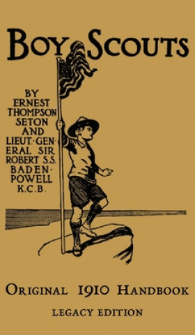 Könyv Boy Scouts Original 1910 Handbook 
