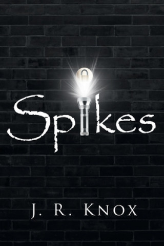 Knjiga Spikes J. R. Knox