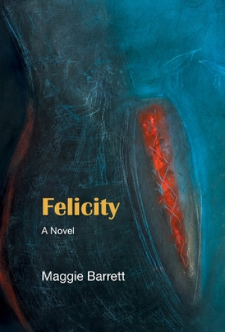 Knjiga Felicity Maggie Barrett