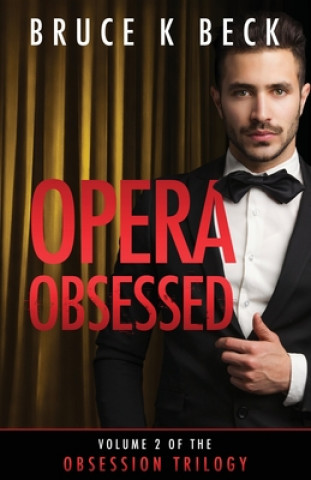 Книга Opera Obsessed Bruce K. Beck