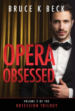 Книга Opera Obsessed Bruce K. Beck