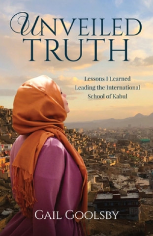 Knjiga Unveiled Truth Gail Goolsby