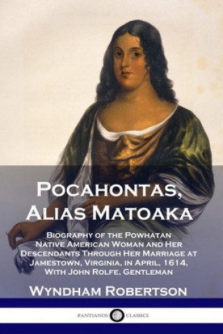 Knjiga Pocahontas, Alias Matoaka Wyndham Robertson