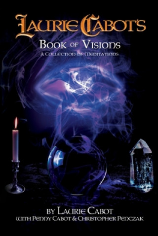 Knjiga Laurie Cabot's Book of Visions Penny Cabot