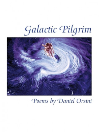 Kniha Galactic Pilgrim Daniel Orsini