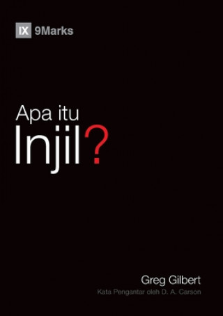 Kniha Apa itu Injil? (What Is the Gospel?) (Malay) 