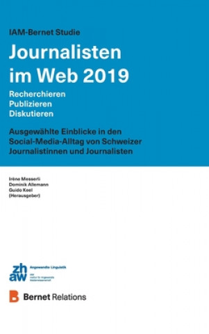 Carte IAM-Bernet Studie Journalisten im Web 2019 Dominik Allemann