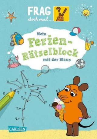 Kniha Frag doch mal ... die Maus: Mein Ferien-Rätselblock mit der Maus Jennifer Coulmann