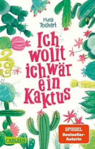 Buch Ich wollt, ich wär ein Kaktus Mina Teichert
