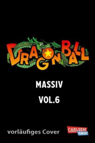 Kniha Dragon Ball Massiv 6 Jürgen Seebeck