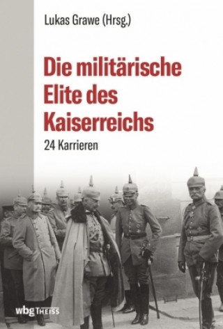 Kniha Die militärische Elite des Kaiserreichs 