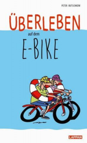 Carte Überleben auf dem E-Bike: Humorvolle Geschichten und Cartoons rund ums E-Bike Peter Butschkow
