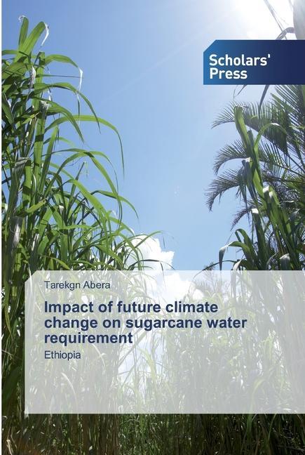 Knjiga Impact of future climate change on sugarcane water requirement 