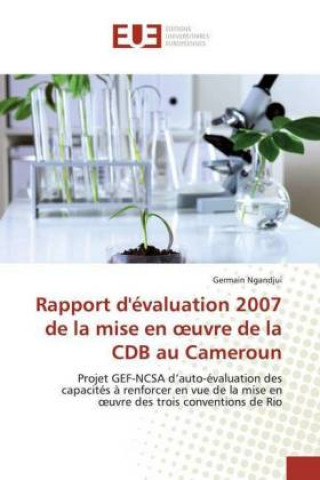 Knjiga Rapport d'évaluation 2007 de la mise en ?uvre de la CDB au Cameroun 