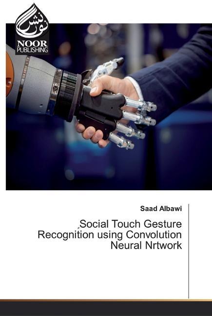 Knjiga ٍSocial Touch Gesture Recognition using Convolution Neural Nrtwork Saad Albawi
