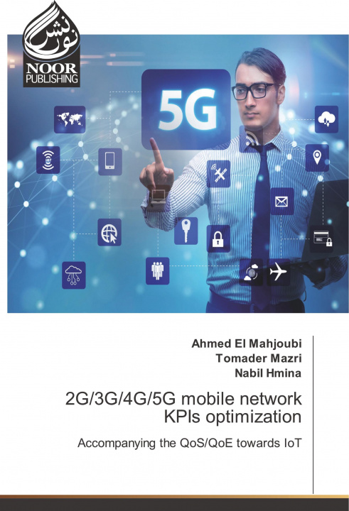 Kniha 2G/3G/4G/5G mobile network KPIs optimization Tomader Mazri