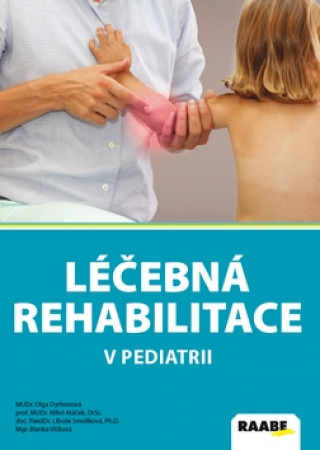 Knjiga Léčebná rehabilitace v pediatrii autorov Kolektív