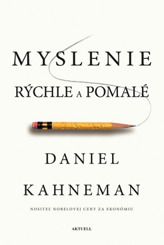 Könyv Myslenie rýchle a pomalé Daniel Kahneman