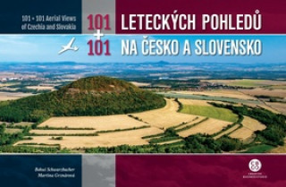 Kniha 101+101 leteckých pohledů na Česko a Slovensko Martina Grznárová
