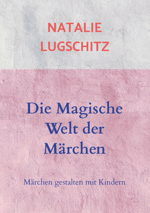 Kniha Die Magische Welt der Märchen 