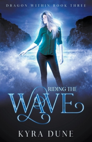Knjiga Riding The Wave Kyra Dune