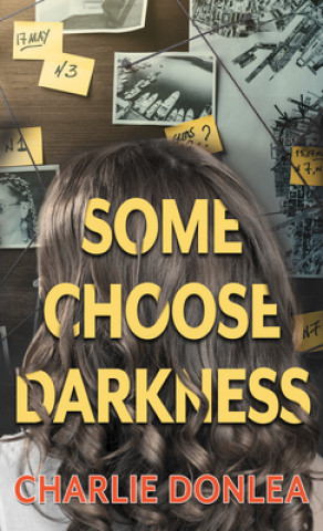 Kniha Some Choose Darkness 
