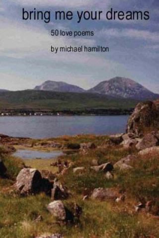 Book Bring Me Your Dreams Michael Hamilton