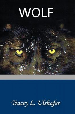 Knjiga Wolf Tracey L Ulshafer