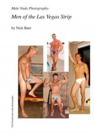 Книга Male Nude Photography- Men Of The Las Vegas Strip Nick Baer