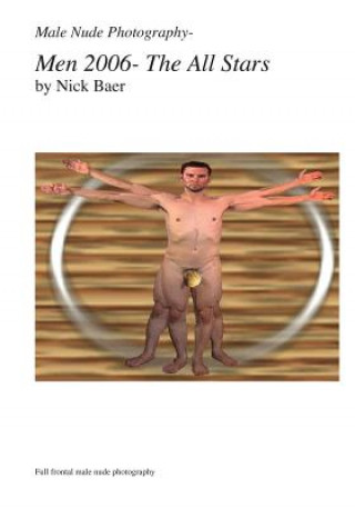 Libro Male Nude Photography- Men 2006 The All Stars Nick Baer