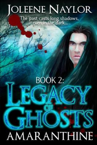 Knjiga Legacy of Ghosts Joleene Naylor