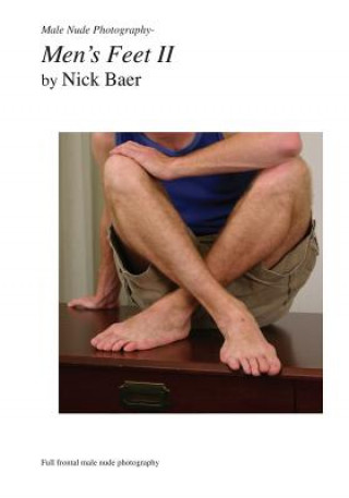 Книга Male Nude Photography- Men's Feet II Nick Baer