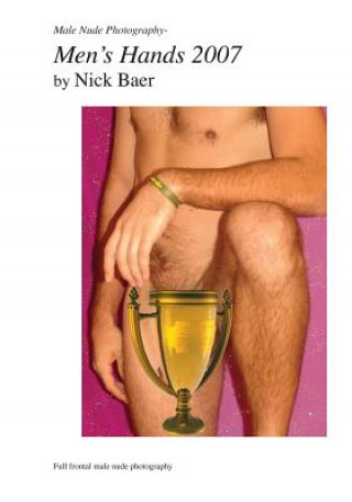 Книга Male Nude Photography- Men's Hands 2007 Nick Baer