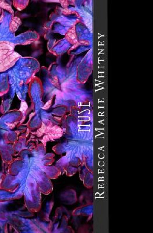 Knjiga Muse Rebecca Marie Whitney