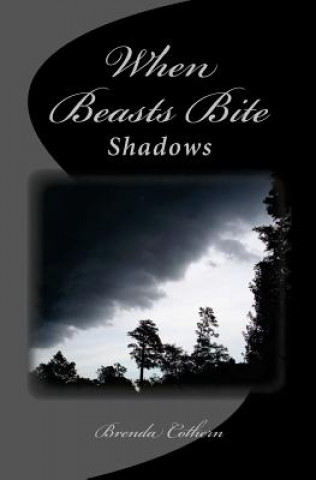 Knjiga When Beasts Bite: Shadows Brenda Cothern