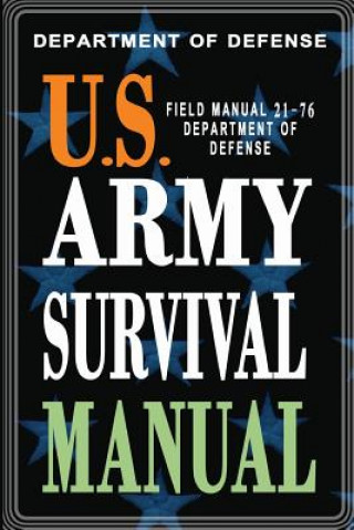 Könyv U.S. Army Survival Manual: FM 21-76 Department of Defense