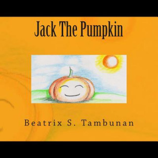 Knjiga Jack The Pumpkin Beatrix S Tambunan