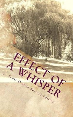 Carte Effect of a Whisper J Scott O'Shea